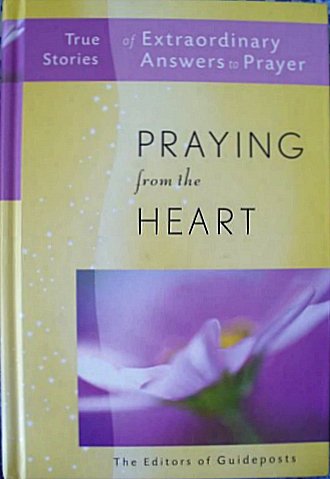 A Little Boy’s Prayer (page 7) tells of an amazing answer to the prayer of faith uttered by a little boy of 7. Praying from the Hear, True Stories of Extraordinary Answers to Prayer, is published by Guideposts, New York.