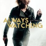 Always Watching by Lynette Eason