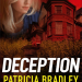 Deception ~ by Patricia Bradley